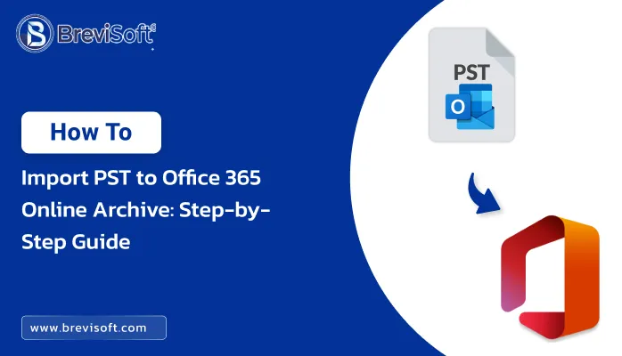 Import PST to Office 365 Online Archive